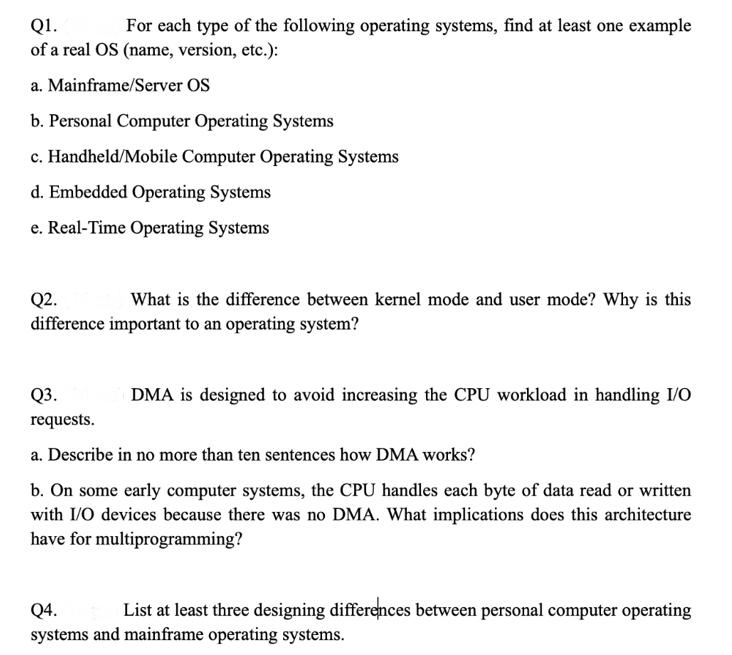 Q1. For each type of the following operating systems, find at least one example of a real OS (name, version,