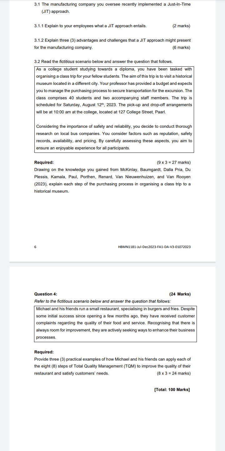 3.1 The manufacturing company you oversee recently implemented a Just-In-Time (JIT) approach. 3.1.1 Explain