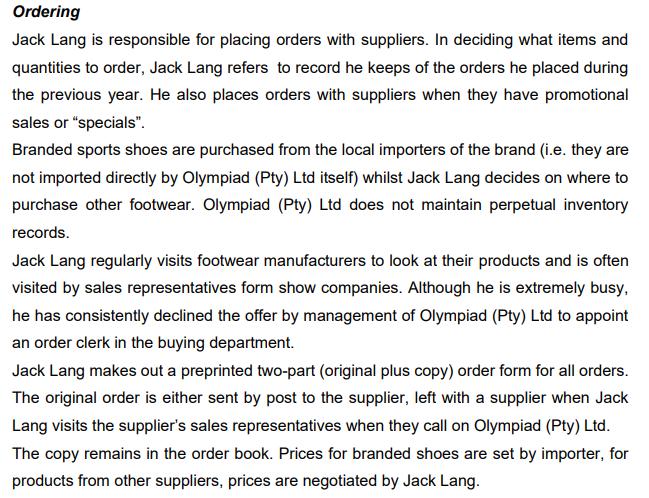 Ordering Jack Lang is responsible for placing orders with suppliers. In deciding what items and quantities to