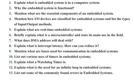 1. Explain what is embedded system is in a computer system. 2. Why the embedded system is functional? 3.