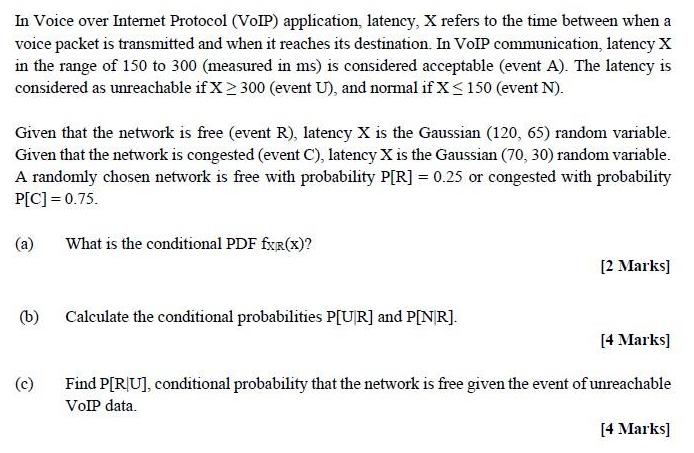 In Voice over Internet Protocol (VoIP) application, latency, X refers to the time between when a voice packet