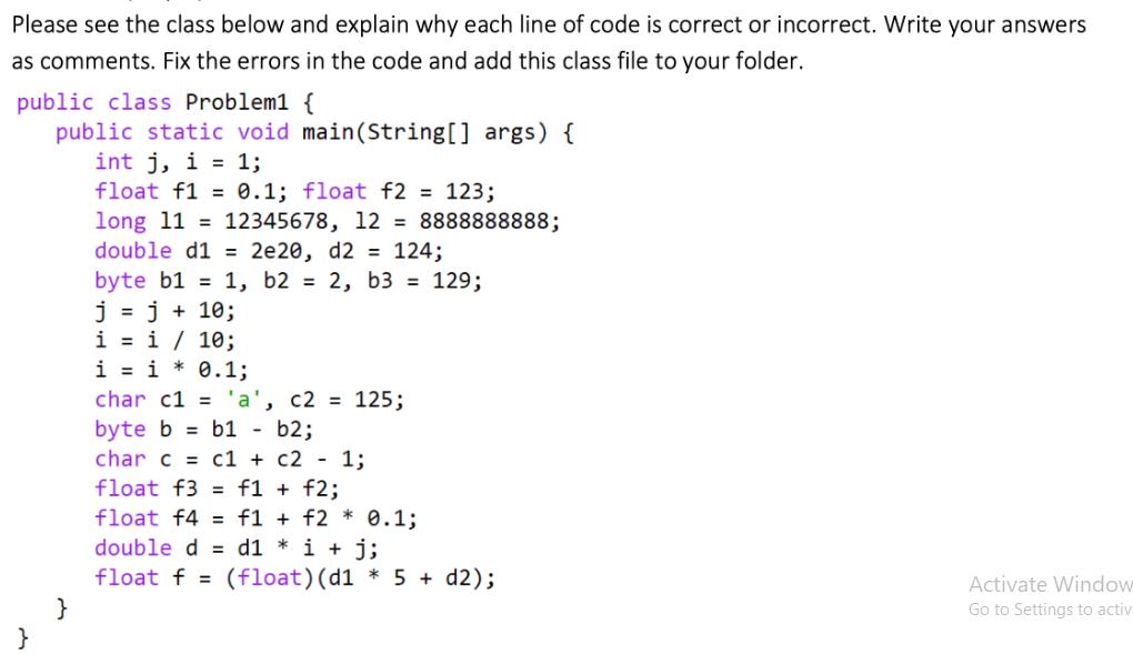 Please see the class below and explain why each line of code is correct or incorrect. Write your answers as