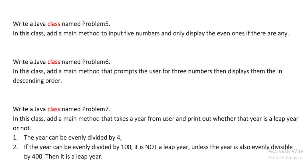 Write a Java class named Problem5. In this class, add a main method to input five numbers and only display