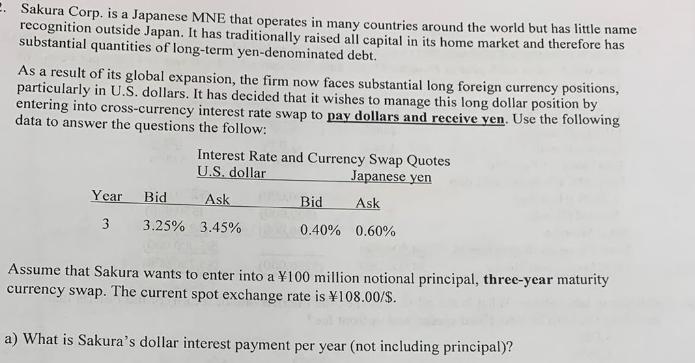 . Sakura Corp. is a Japanese MNE that operates in many countries around the world but has little name