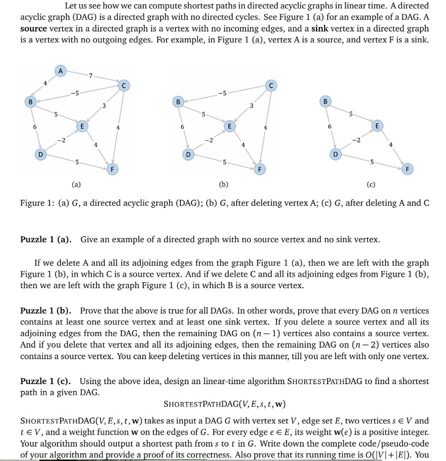 Let us see how we can compute shortest paths in directed acyclic graphs in linear time. A directed acyclic