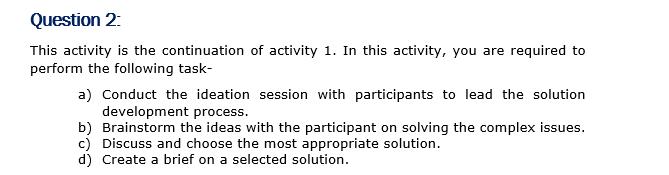 Question 2: This activity is the continuation of activity 1. In this activity, you are required to perform