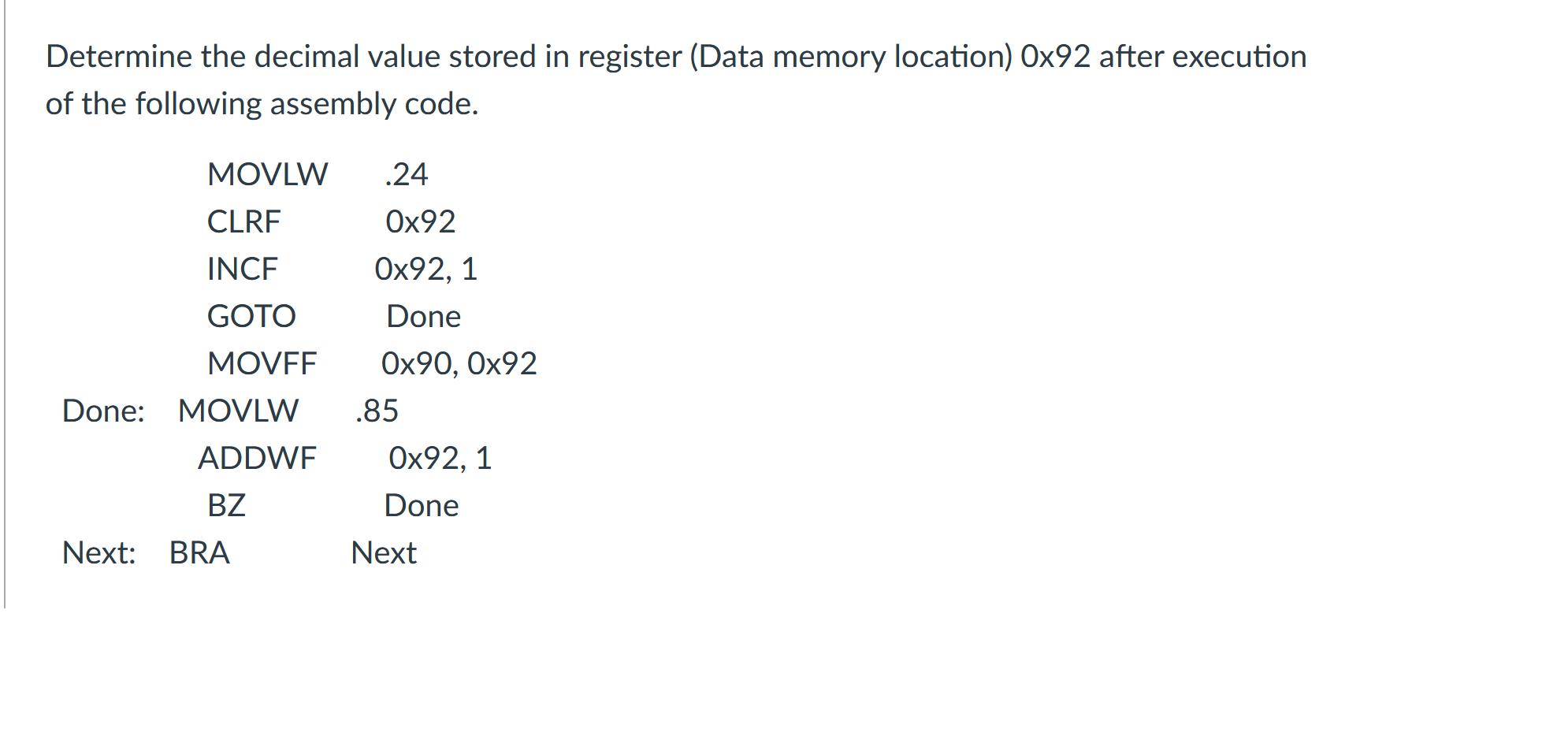 Determine the decimal value stored in register (Data memory location) Ox92 after execution of the following