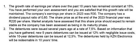 1. The growth rate of earnings per share over the past 10 years has remained constant at 15%. You have
