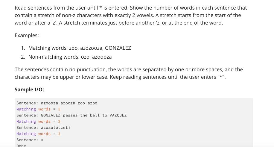 Read sentences from the user until * is entered. Show the number of words in each sentence that contain a
