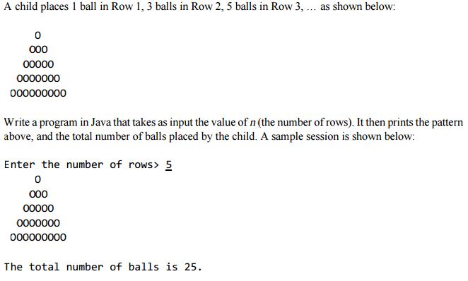 A child places 1 ball in Row 1, 3 balls in Row 2, 5 balls in Row 3, ... as shown below: 0 000 00000 0000000