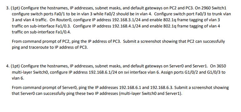 3. (1pt) Configure the hostnames, IP addresses, subnet masks, and default gateways on PC2 and PC3. On 2960