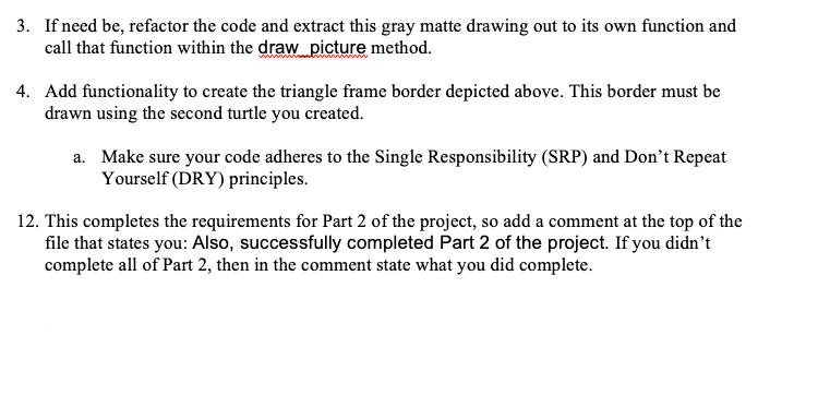 3. If need be, refactor the code and extract this gray matte drawing out to its own function and call that