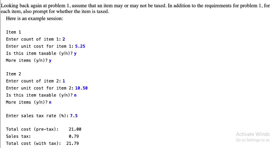 Looking back again at problem 1, assume that an item may or may not be taxed. In addition to the requirements