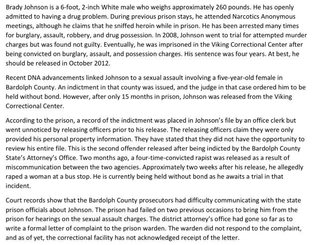 Brady Johnson is a 6-foot, 2-inch White male who weighs approximately 260 pounds. He has openly admitted to