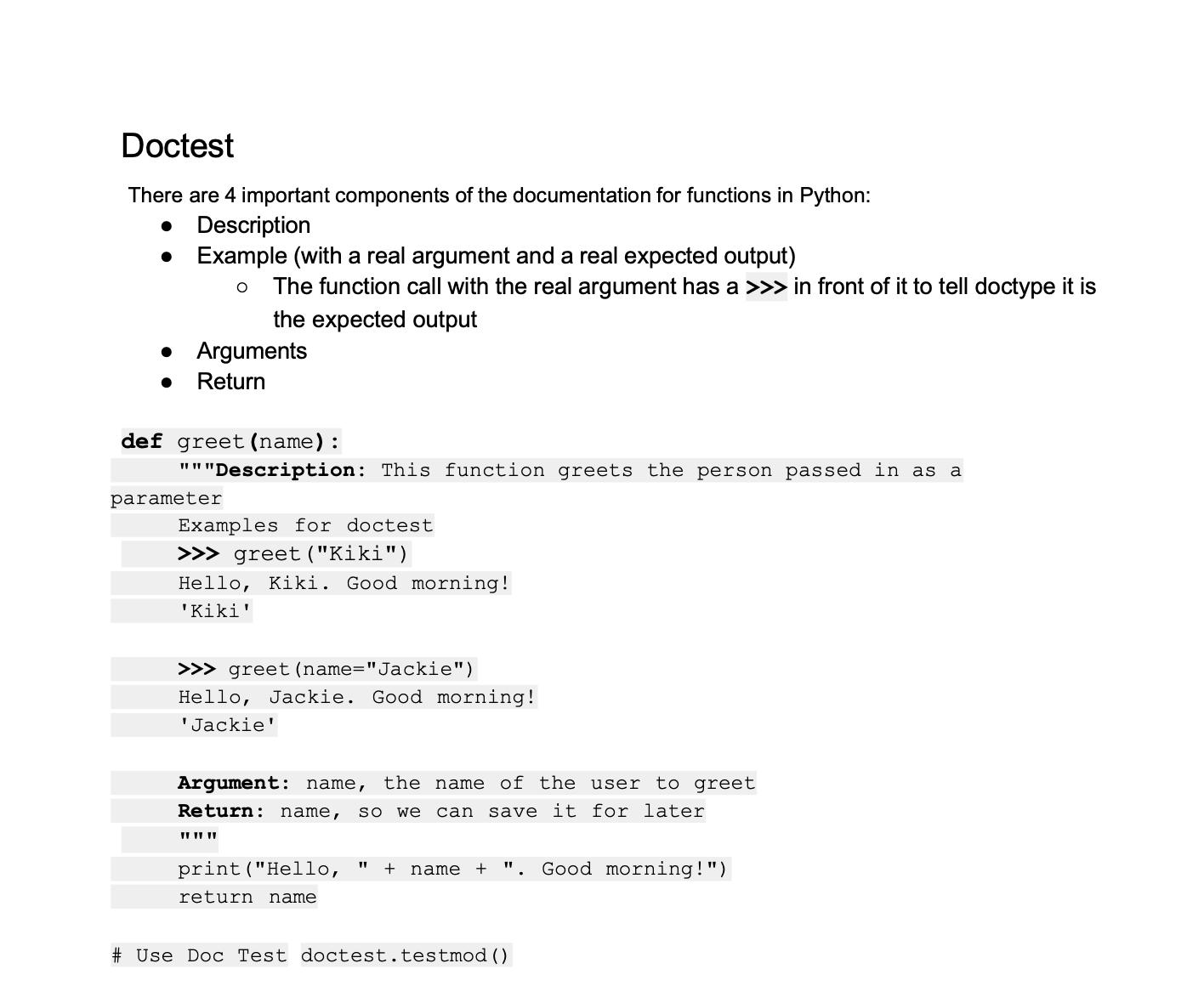 Doctest There are 4 important components of the documentation for functions in Python: Description Example