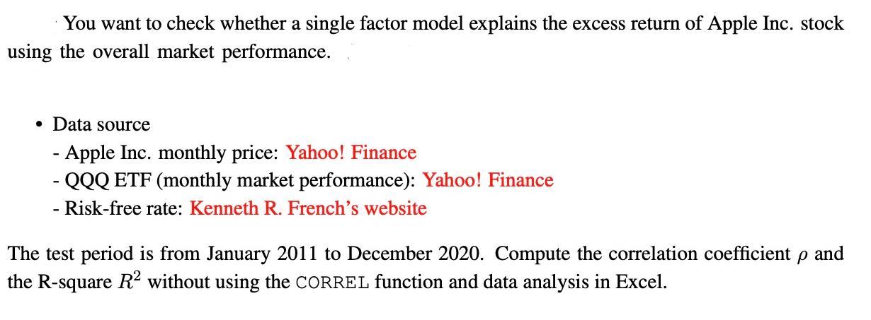 You want to check whether a single factor model explains the excess return of Apple Inc. stock using the