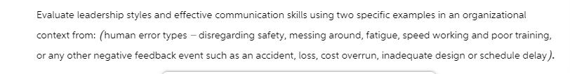Evaluate leadership styles and effective communication skills using two specific examples in an