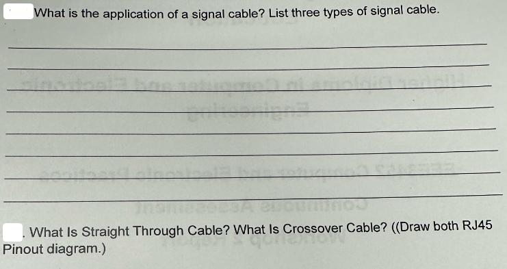 What is the application of a signal cable? List three types of signal cable. Ins SA Buc What Is Straight