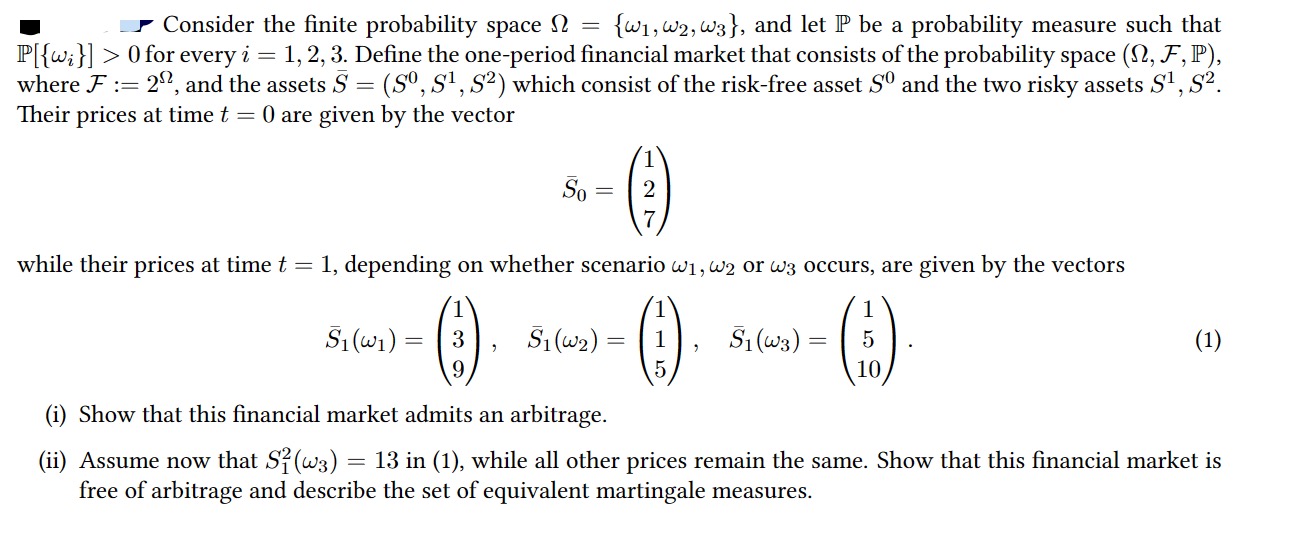 Consider the finite probability space {w1, W2, W3}, and let P be a probability measure such that P[{w}]> 0