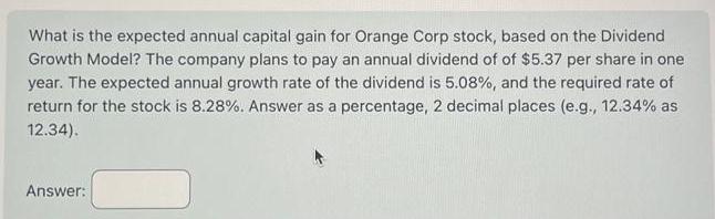 What is the expected annual capital gain for Orange Corp stock, based on the Dividend Growth Model? The
