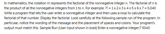 In mathematics, the notation n! represents the factorial of the nonnegative integer n. The factorial of n is