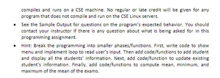 compiles and runs on a CSE machine. No regular or late credit will be given for any program that does not