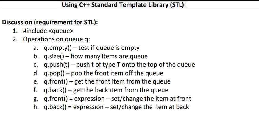 Using C++ Standard Template Library (STL) Discussion (requirement for STL): 1. #include 2. Operations on