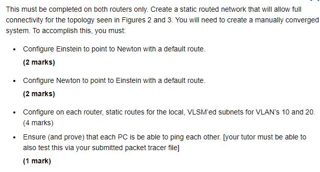 This must be completed on both routers only. Create a static routed network that will allow full connectivity