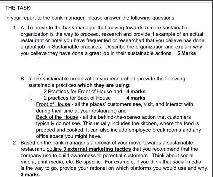 THE TASK: In your report to the bank manager, please answer the following questions: 1. A. To prove to the