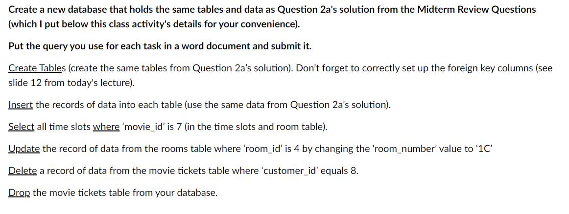 Create a new database that holds the same tables and data as Question 2a's solution from the Midterm Review