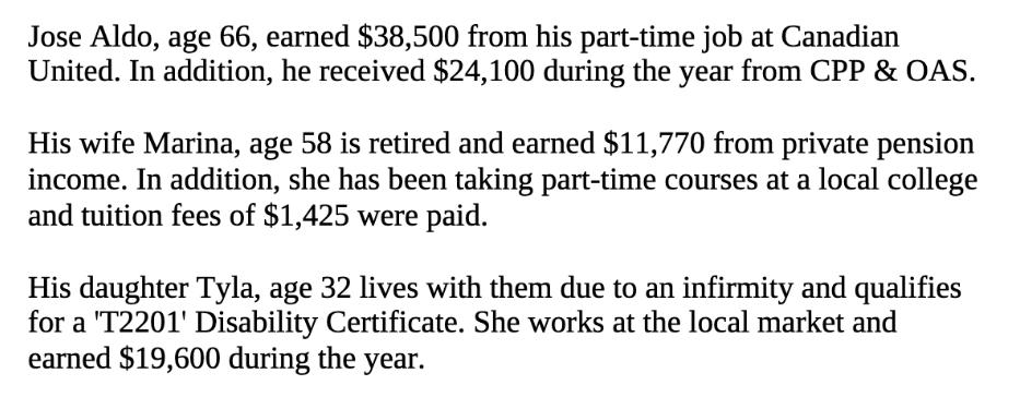Jose Aldo, age 66, earned $38,500 from his part-time job at Canadian United. In addition, he received $24,100