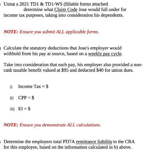Using a 2021 TD1 & TD1-WS (fillable forms attached determine what Claim Code Jose would fall under for income