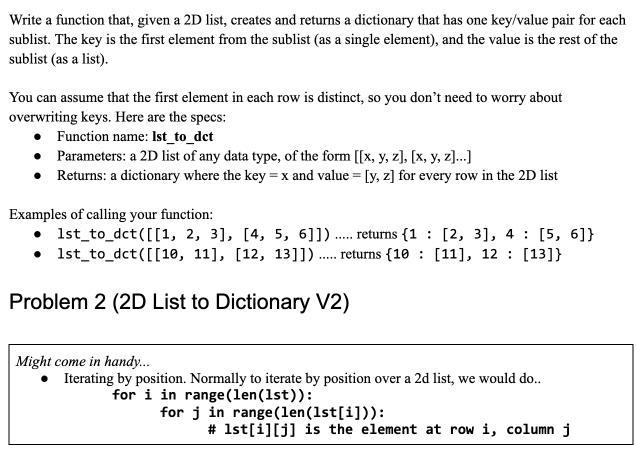 Write a function that, given a 2D list, creates and returns a dictionary that has one key/value pair for each
