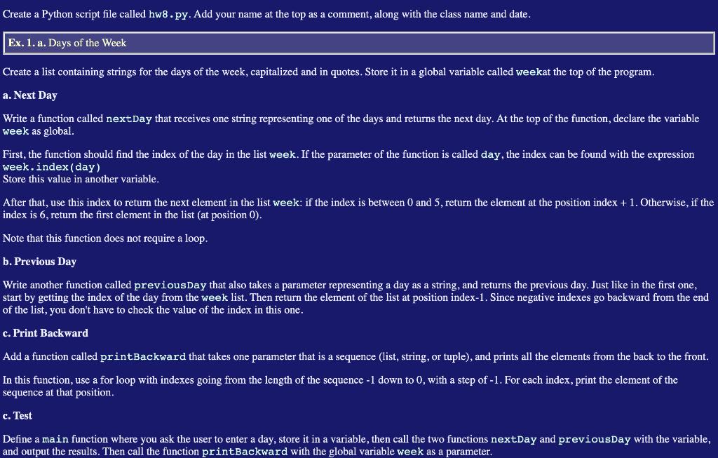 Create a Python script file called hw8.py. Add your name at the top as a comment, along with the class name