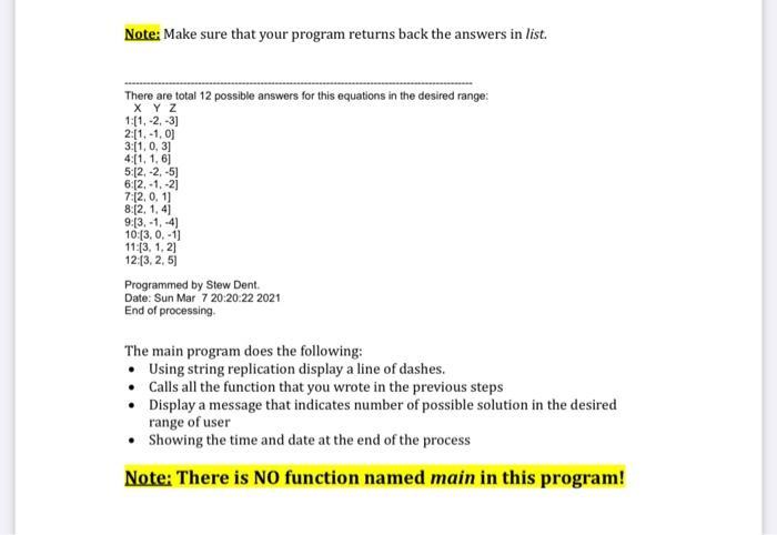 Note: Make sure that your program returns back the answers in list. There are total 12 possible answers for