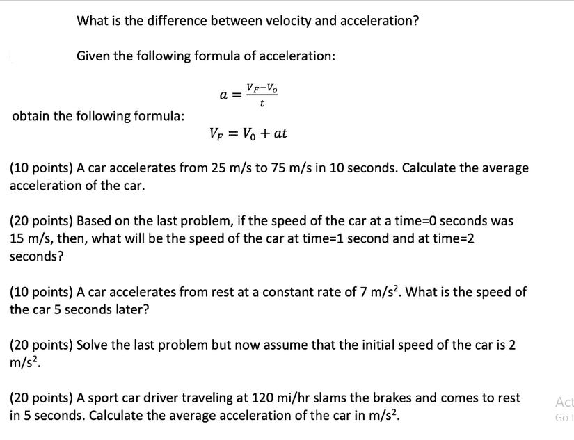 What is the difference between velocity and acceleration? Given the following formula of acceleration: obtain