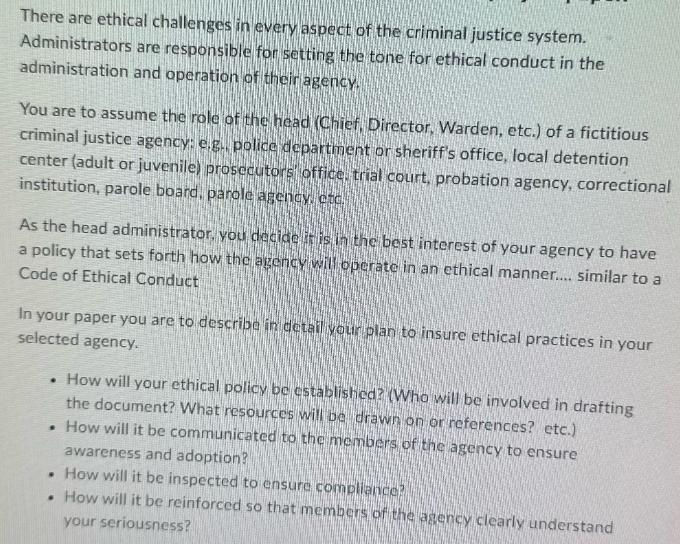 There are ethical challenges in every aspect of the criminal justice system. Administrators are responsible