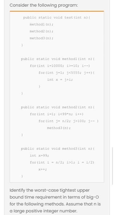 Consider the following program: public static void test(int n) { methodl (n); method2 (n); method3 (n);