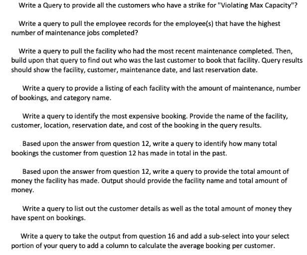 Write a Query to provide all the customers who have a strike for 