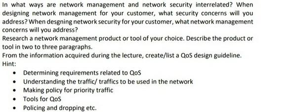In what ways are network management and network security interrelated? When designing network management for