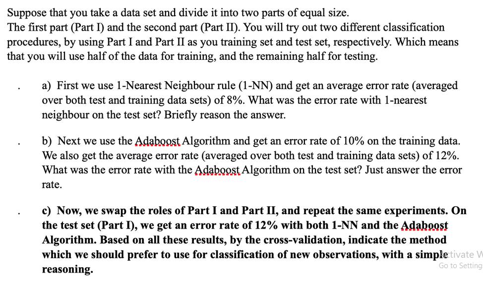 Suppose that you take a data set and divide it into two parts of equal size. The first part (Part I) and the