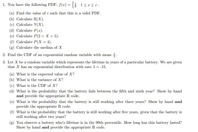 1. You have the following PDF: f(x) = { 1