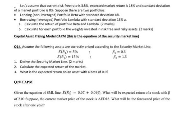 Let's assume that current risk-free rate is 3.5%, expected market return is 18% and standard deviation of a