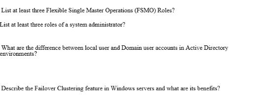 List at least three Flexible Single Master Operations (FSMO) Roles? List at least three roles of a system