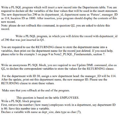 Write a PL/SQL program which will insert a new record into the Departments table. You are required to declare