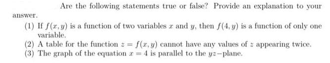 Are the following statements true or false? Provide an explanation to your answer. (1) If f(x, y) is a