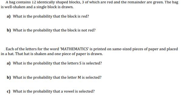 A bag contains 12 identically shaped blocks, 3 of which are red and the remainder are green. The bag is