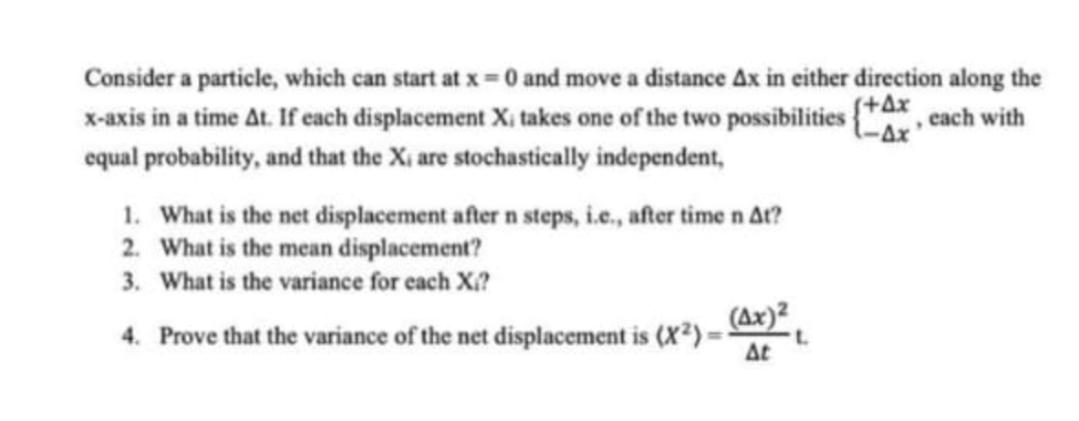 Consider a particle, which can start at x =0 and move a distance Ax in either direction along the x-axis in a
