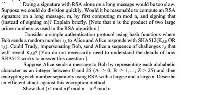 Doing a signature with RSA alone on a long message would be too slow. Suppose we could do division quickly.