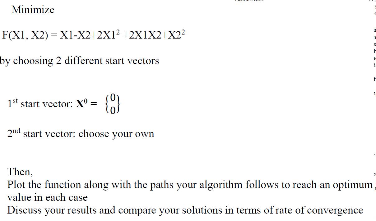 Minimize F(X1, X2)X1-X2+2X1 +2X1X2+X2 by choosing 2 different start vectors 1st start vector: X = Los 2nd